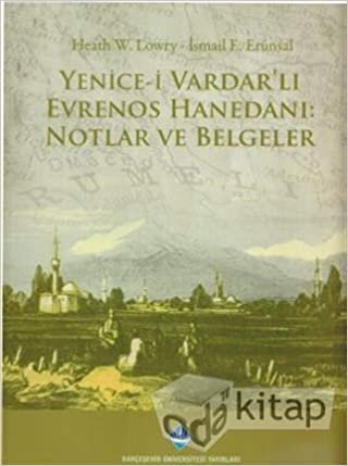 okumak Yenice-i Vardar’lı Evrenos Hanedanı: Notlar ve Belgeler
