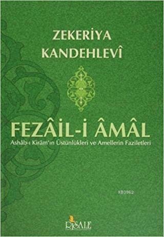 okumak Fezail-i Amal: Ashab-ı Kiram&#39;ın Üstünlükleri ve Amellerin Faziletleri