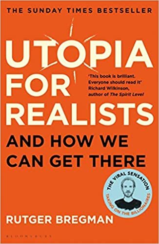 okumak Utopia for Realists: And How We Can Get There
