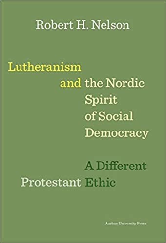 okumak Lutheranism and the Nordic Spirit of Social Democracy: A Different Protestant Ethic