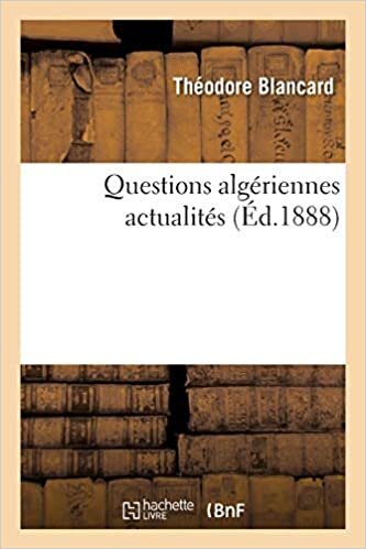 okumak Blancard-T: Questions Algï¿½riennes Actualit&amp; (Histoire)