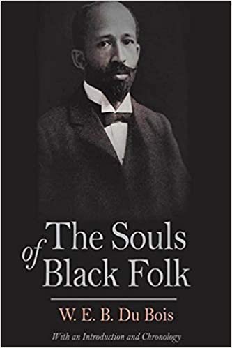 okumak The Souls of Black Folk by W. E. B. Du Bois Annotated &amp; Illustrated Edition