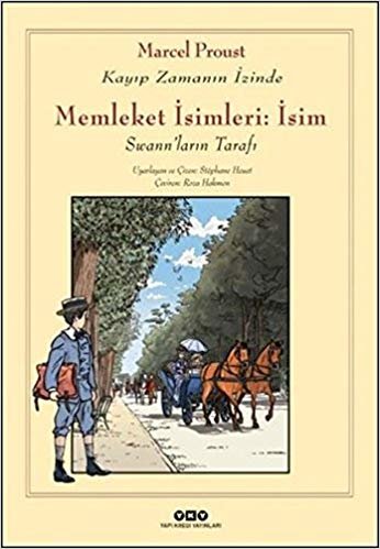 okumak Memleket İsimleri: İsim - Swann’ların Tarafı / Kayıp Zamanın İzinde