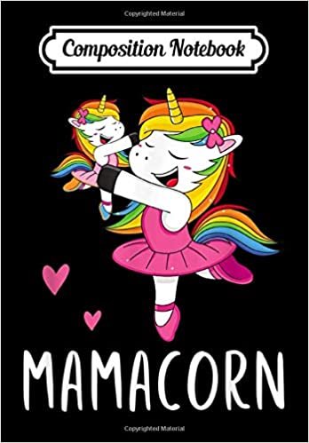 okumak Composition Notebook: Mamacorn Unicorn Mama Ballerina Mother&#39;s Day Gift T-, Journal 6 x 9, 100 Page Blank Lined Paperback Journal/Notebook