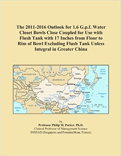 okumak The 2011-2016 Outlook for 1.6 G.p.f. Water Closet Bowls Close Coupled for Use with Flush Tank with 17 Inches from Floor to Rim of Bowl Excluding Flush Tank Unless Integral in Greater China