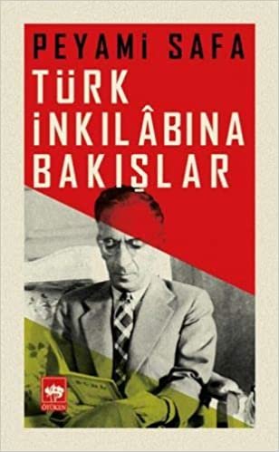 okumak Türk İnkılabına Bakışlar