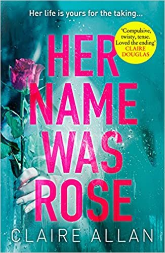 okumak Her Name Was Rose : The Gripping Psychological Thriller You Need to Read This Summer