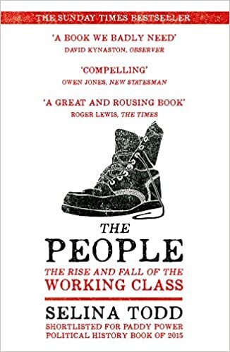 okumak The People: The Rise and Fall of the Working Class, 1910-2010