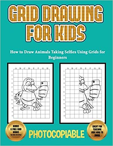 okumak How to Draw Animals Taking Selfies Using Grids for Beginners: Grid Drawing for Kids