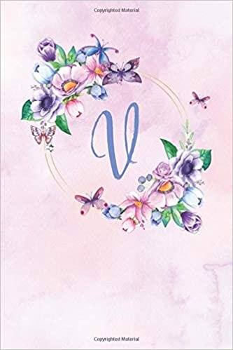 okumak V: Pink, Blue, Purple Flowers &amp; Butterflies 6x9 Journal/Notebook – Blue Letter/Initial Floral Watercolour Wreath Design: for Women, s, Girls (Pink Purple Blue Floral &amp; Butterfly Series, Band 22)
