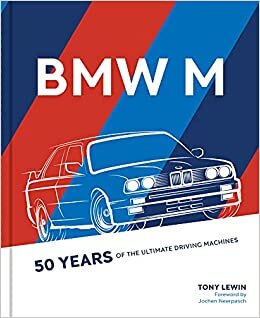 okumak BMW M: 50 Years of the Ultimate Driving Machines