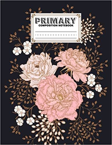 okumak Primary Composition Notebook: Primary Composition Notebook Roses Primary Story Journal, Dotted Midline and Picture Space | Grades K-2 | 120 Story Pages, Size 8.5&quot; x 11&quot; by Friedemann Keil