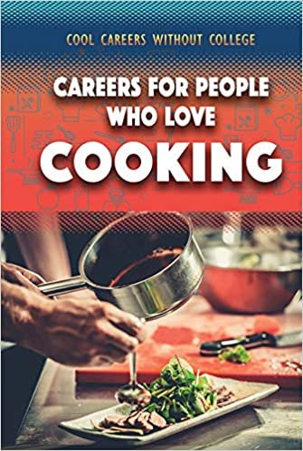 okumak Careers for People Who Love Cooking (Cool Careers Without College)