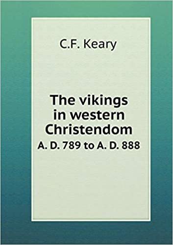 okumak The Vikings in Western Christendom A. D. 789 to A. D. 888