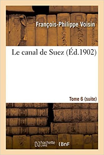 okumak Voisin-F-P: Canal de Suez. Tome 6 (Suite) (Savoirs Et Traditions)