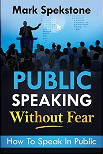 okumak Public Speaking Without Fear: How To Speak In Public