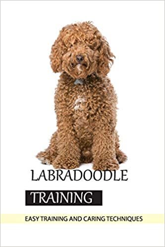 okumak Labradoodle Training- Easy Training And Caring Techniques: Animal Book