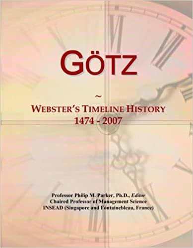 okumak G¿tz: Webster&#39;s Timeline History, 1474 - 2007