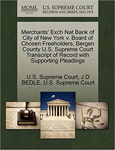 okumak Merchants&#39; Exch Nat Bank of City of New York v. Board of Chosen Freeholders, Bergen County U.S. Supreme Court Transcript of Record with Supporting Pleadings