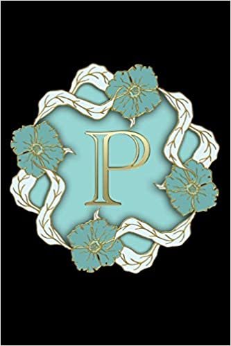 okumak P: Personalized Monogrammed Initial &quot;P&quot; Notebook, Writing Journal or Diary for Women and Girls, Makes a Great Personalized Gift