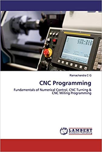 okumak CNC Programming: Fundamentals of Numerical Control, CNC Turning &amp; CNC Milling Programming