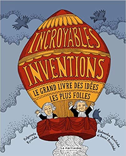 okumak Incroyables inventions - Le grand livre des idées les plus folles (Documentaire)