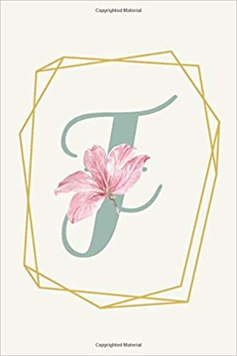 okumak F: Floral Calligraphy Monogram Journal Geometric Golden Line Minimal Frame Undated Lined 6x9