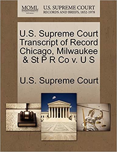 okumak U.S. Supreme Court Transcript of Record Chicago, Milwaukee &amp; St P R Co v. U S