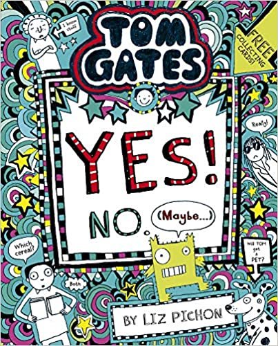 okumak Tom Gates: Tom Gates:Yes! No. (Maybe...)