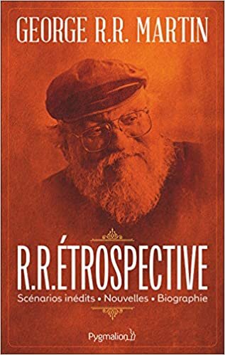 okumak R.R.Étrospective: Scénarios inédits, nouvelles, biographie (Fantasy et imaginaire)