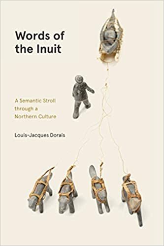 okumak Words of the Inuit: A Semantic Stroll Through a Northern Culture (Contemporary Studies on the North)