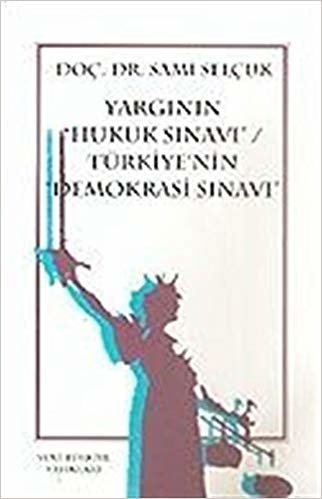 okumak Yargının Hukuk Sınavı Türkiye&#39;nin Demokrasi Sınavı 8-B-9