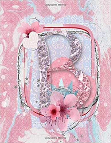 okumak B: B Intial Mongram Beautiful Sparkle Heart Floral Lined Notebook Journal 8.5 x 11 110 Blank Lined Pages