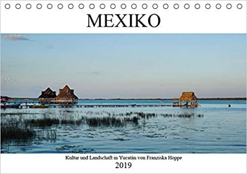 okumak Hoppe, F: Mexiko - Kultur und Landschaft in Yucatán (Tischka