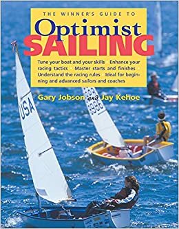 okumak The Winner&#39;s Guide to Optimist Sailing