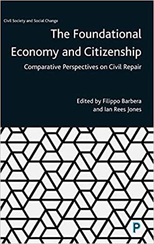 okumak The Foundational Economy and Citizenship: Comparative Perspectives on Civil Repair (Civil Society and Social Change)