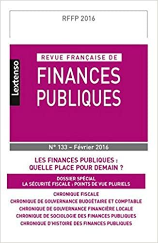 okumak REVUE FRANÇAISE DE FINANCES PUBLIQUES N 133 - 2016: LES FINANCES PUBLIQUES : QUELLE PLACE POUR DEMAIN ? (RFFP)