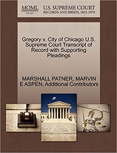 okumak Gregory v. City of Chicago U.S. Supreme Court Transcript of Record with Supporting Pleadings