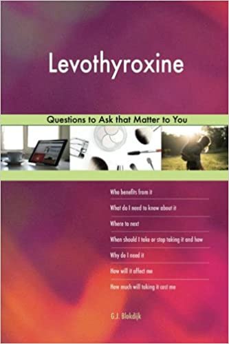 okumak Levothyroxine 627 Questions to Ask that Matter to You