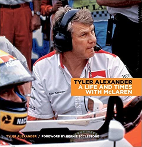 okumak Tyler Alexander: A Life and Times with McLaren