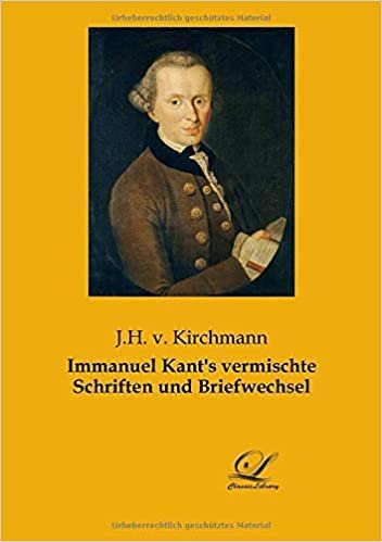 okumak Immanuel Kant&#39;s vermischte Schriften und Briefwechsel