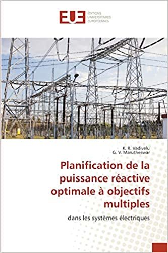 okumak Planification de la puissance réactive optimale à objectifs multiples: dans les systèmes électriques