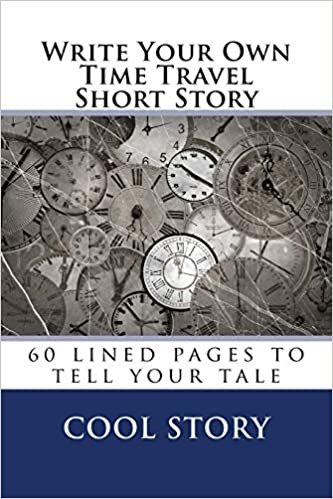 okumak Write Your Own Time Travel Short Story: 60 lined pages to tell your tale