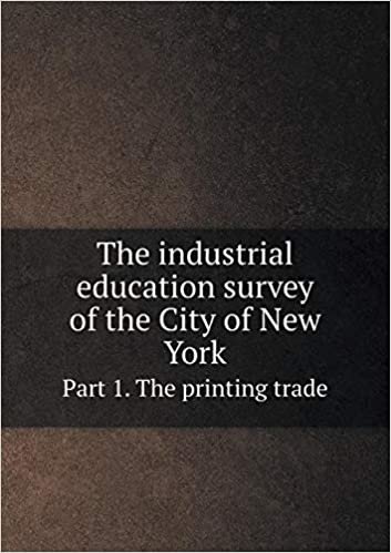 okumak The industrial education survey of the City of New York Part 1. The printing trade
