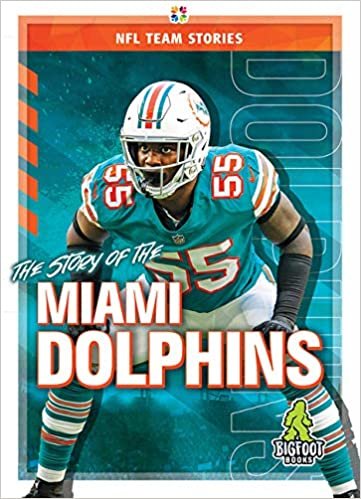okumak The Story of the Miami Dolphins (NFL Team Stories)