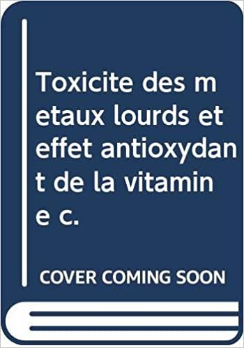 okumak Toxicité des métaux lourds et effet antioxydant de la vitamine c. (OMN.UNIV.EUROP.)