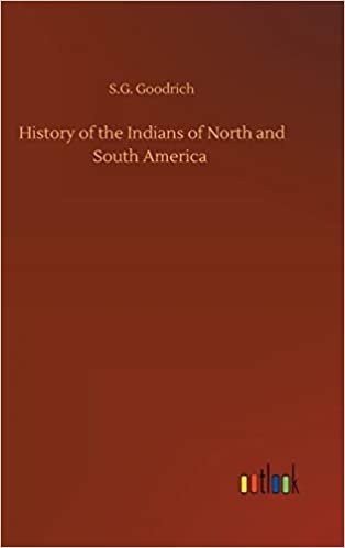 okumak History of the Indians of North and South America