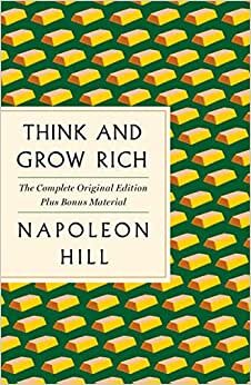 Think and Grow Rich: The Complete Original Edition Plus Bonus Material (a GPS Guide to Life) تحميل