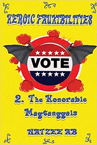 okumak The Fauxibilities Series: Heroic Fauxibilities - The Honorable Magtanggals