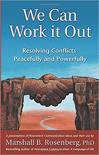 okumak We Can Work it Out: Resolving Conflicts Peacefully and Powerfully (Nonviolent Communication Guides)